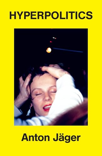 cover image Hyperpolitics: Extreme Politicization Without Political Consequences