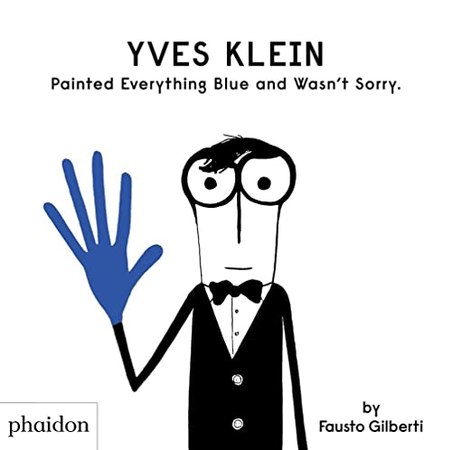 cover image Yves Klein Painted Everything Blue and Wasn’t Sorry