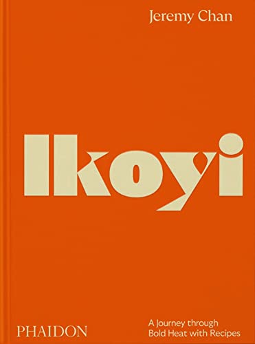 cover image Ikoyi: A Journey Through Bold Heat with Recipes