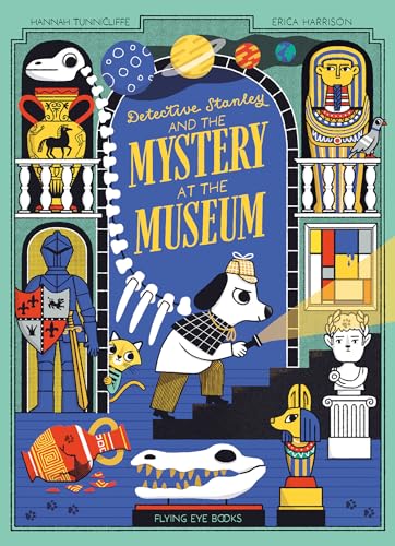 cover image Detective Stanley and the Mystery at the Museum (Detective Stanley #1)