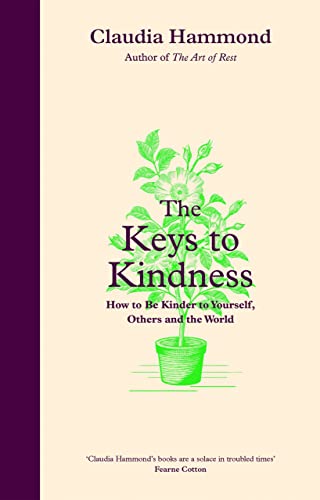 cover image The Keys to Kindness: How to Be Kinder to Yourself, Others and the World 