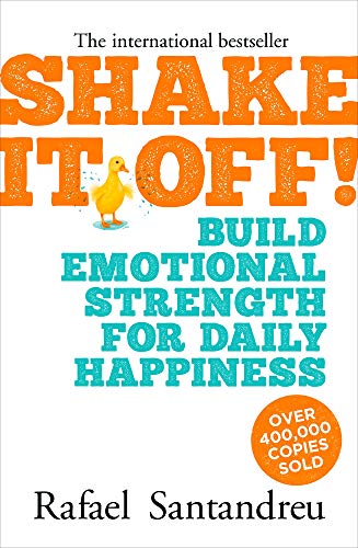 cover image Shake It Off!: Build Emotional Strength for Daily Happiness