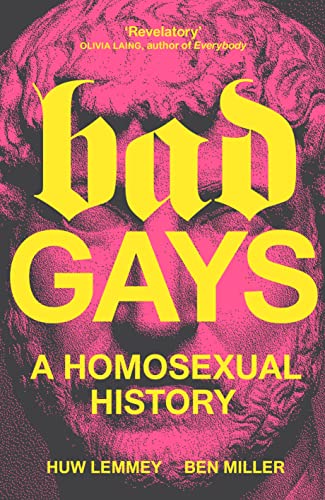 cover image Bad Gays: A Homosexual History