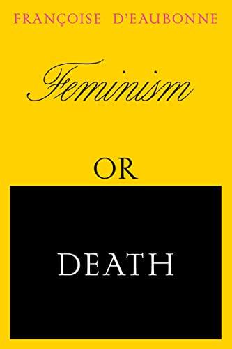 cover image Feminism or Death: How the Women’s Movement Can Save the Planet