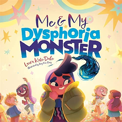 cover image Me and My Dysphoria Monster: An Empowering Story to Help Children Cope with Gender Dysphoria