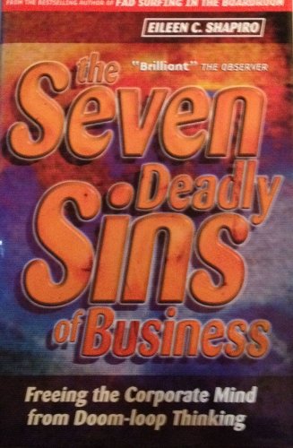 cover image The Seven Deadly Sins of Business: Freeing the Corporate Mind from Doom-Loop Thinking