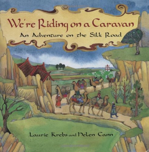 cover image We're Riding on a Caravan: An Adventure on the Silk Road