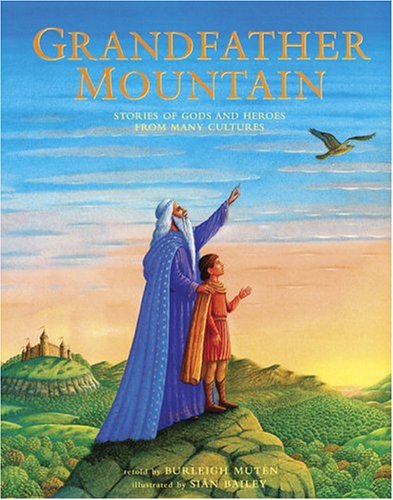 cover image Grandfather Mountain: Stories of Gods and Heroes from Many Cultures