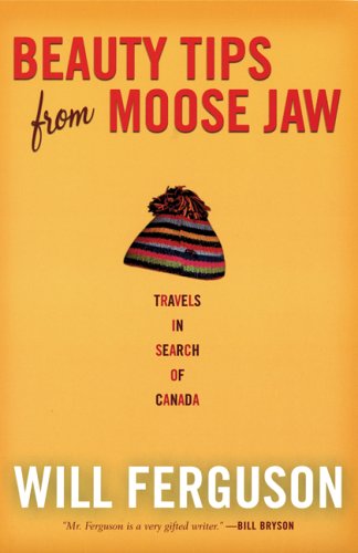 cover image Tough Transitions: Beauty Tips from Moose Jaw: Travels in Search of Canada