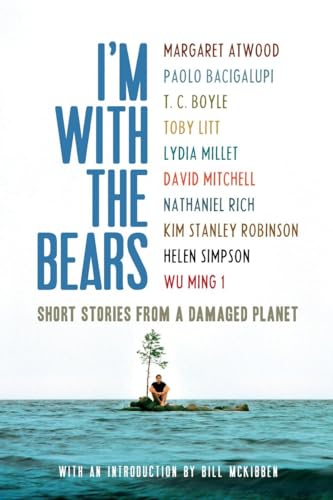 cover image I'm With The Bears: Short Stories from a Damaged Planet