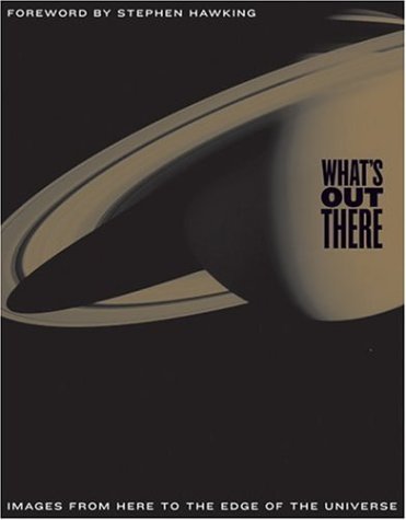 cover image What's Out There: Images from Here to the Edge of the Universe