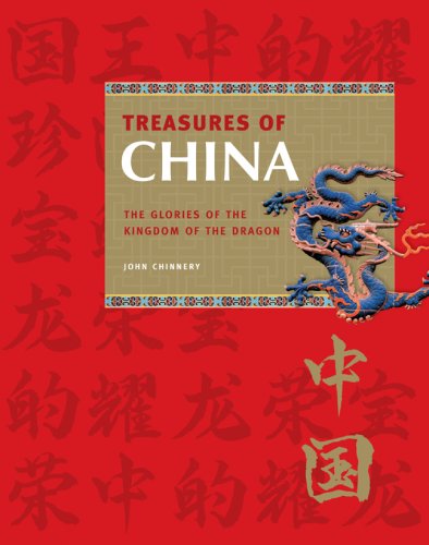 cover image Treasures of China: The Glories of the Kingdom of the Dragon