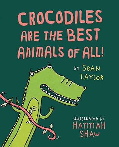 cover image Crocodiles Are the Best Animals of All!