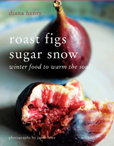 cover image Roast Figs Sugar Snow: Winter Food to Warm the Soul