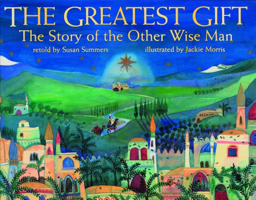 cover image The Greatest Gift: The Story of the Other Wise Man