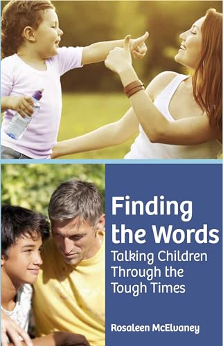 cover image Finding the Words: Talking Children Through the Tough Times