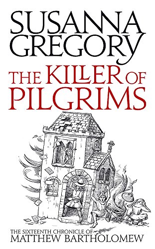cover image The Killer of Pilgrims: The Sixteenth Chronicle of Matthew Bartholomew