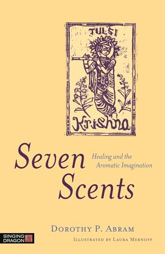 cover image Seven Scents: Healing and the Aromatic Imagination
