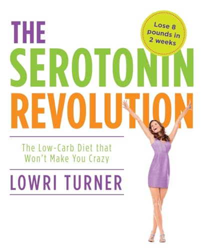 cover image The Serotonin Revolution: The Low-Carb Diet That Won’t Make You Crazy
