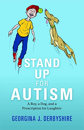 cover image Stand Up for Autism: A Boy, a Dog, and a Prescription for Laughter