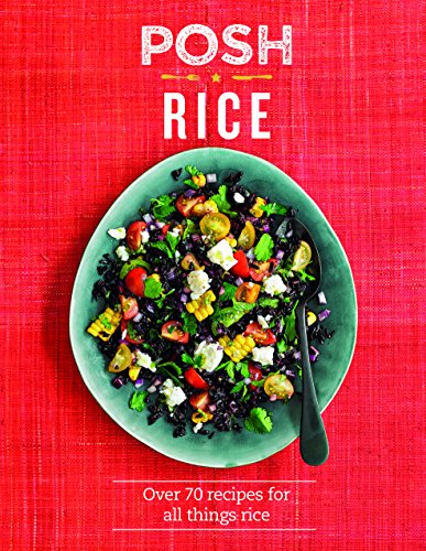 cover image Posh on Rice: Over 70 Recipes for All Things Rice