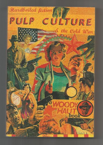 cover image Pulp Culture: Hardboiled Fiction and the Cold War