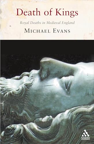 cover image Death of Kings: Royal Deaths in Medieval England
