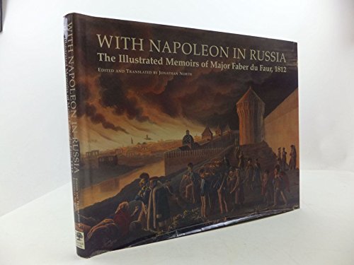 cover image WITH NAPOLEON IN RUSSIA: The Illustrated Memoirs of Major Faber du Faur, 1812