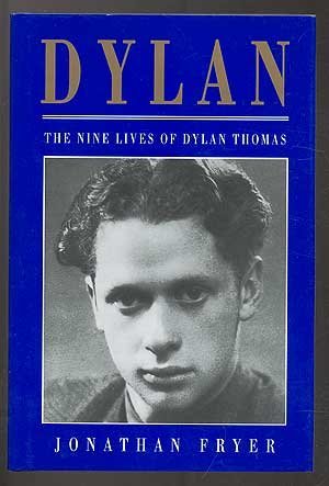 cover image Dylan: The Nine Lives of Dylan Thomas