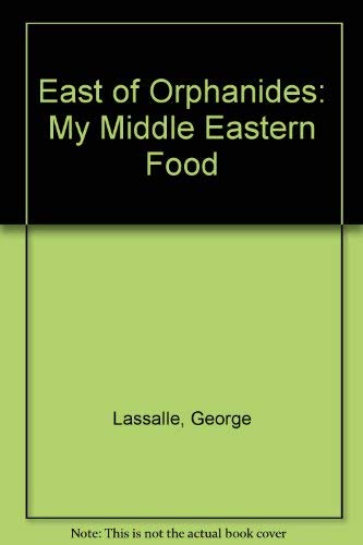 cover image George Lassalle's Middle Eastern Food East of Orphanides