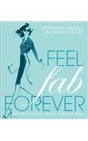 cover image Feel Fab Forever: The Anti-Ageing Health & Beauty Bible