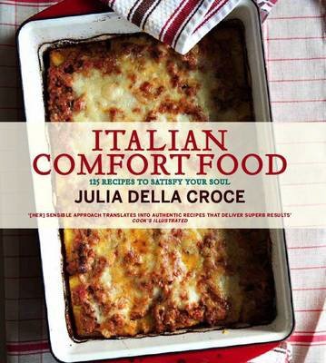 cover image Italian Home Cooking: 125 Recipes to Comfort Your Soul