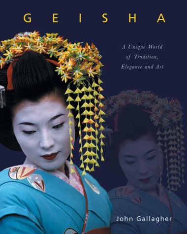cover image GEISHA: A Unique World of Tradition, Elegance and Art