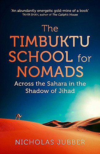cover image The Timbuktu School for Nomads: Across the Sahara in the Shadow of Jihad