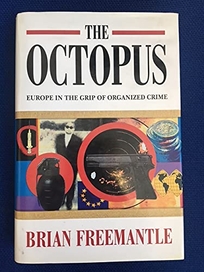 The Octopus: Europe in the Grip of Organized Crime