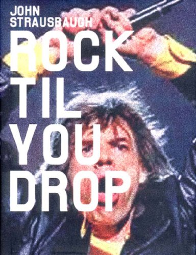 cover image ROCK TIL YOU DROP: The Decline from Rebellion to Nostalgia