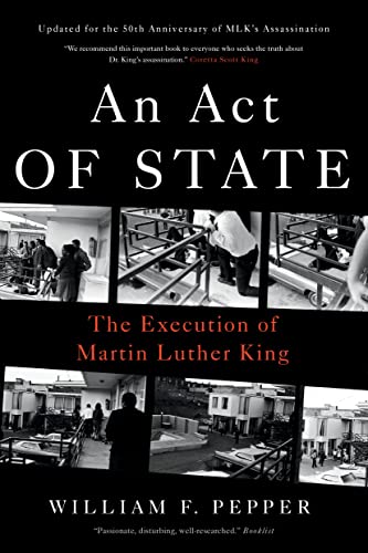 cover image AN ACT OF STATE: The Execution of Dr. Martin Luther King Jr.