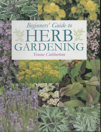 cover image BEGINNERS' GUIDE TO HERB GARDENING