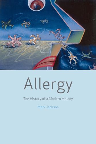 cover image Allergy: The History of a Modern Malady