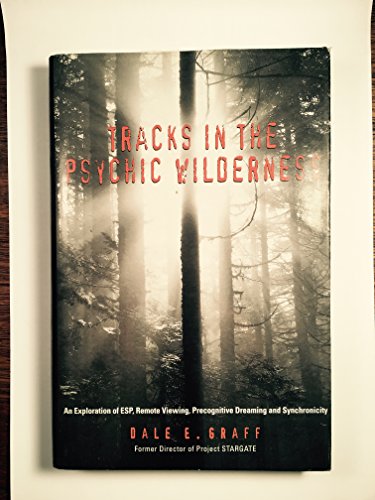 cover image Tracks in the Psychic Wilderness: An Exploration of ESP, Remote Viewing, Precognitive Dreaming and Synchronicity