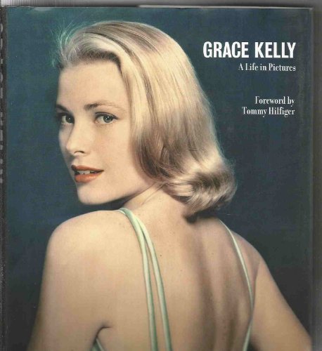 cover image Grace Kelly: A Life in Pictures