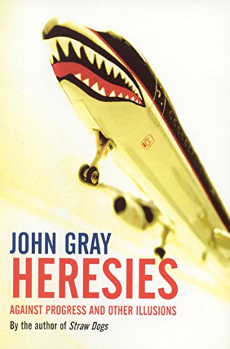 cover image Heresies: Against Progress and Other Illusions