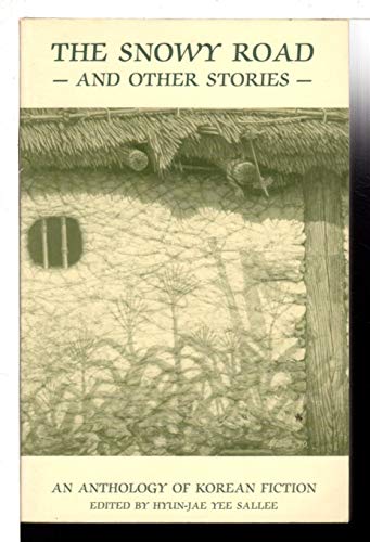 cover image The Snowy Road & Other Stories: An Anthology of Korean Fiction