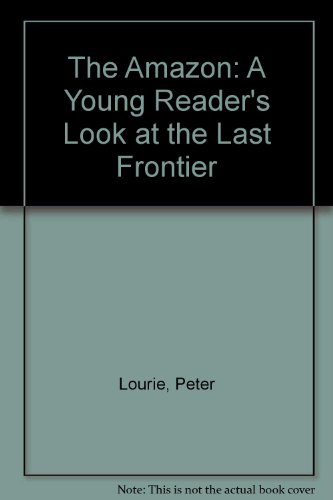 cover image Amazon: A Young Reader's Look at the Last Frontier