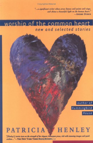cover image Worship of the Common Heart: New and Selected Stories