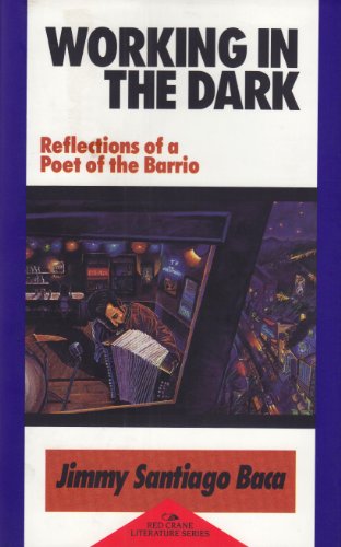cover image Working in the Dark: Reflections of a Poet of the Barrio