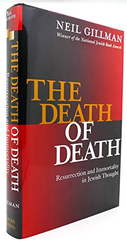 cover image The Death of Death: Resurrection and Immortality in Jewish Thought