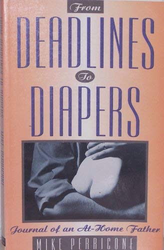 cover image From Deadlines to Diapers: Journal of an At-Home Father