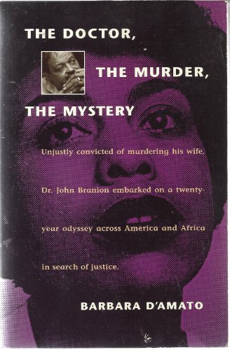 cover image The Doctor, the Murder, the Mystery: The True Story of the Dr. John Branion Murder Case