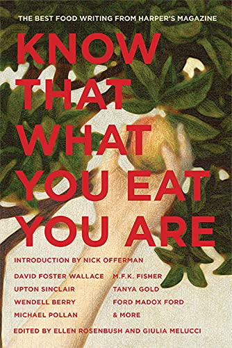 cover image Know That What You Eat You Are: The Best Food Writing from ‘Harper’s’ Magazine
